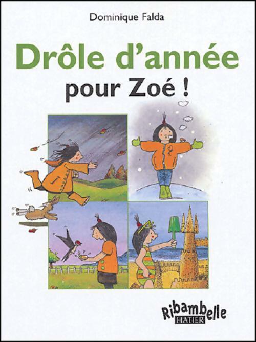 Livrenpoche : Drôle d'année pour Zoé ! - Dominique Falda - Livre