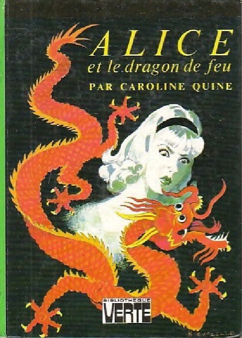 Livrenpoche : Alice et le dragon de feu - Caroline Quine - Livre