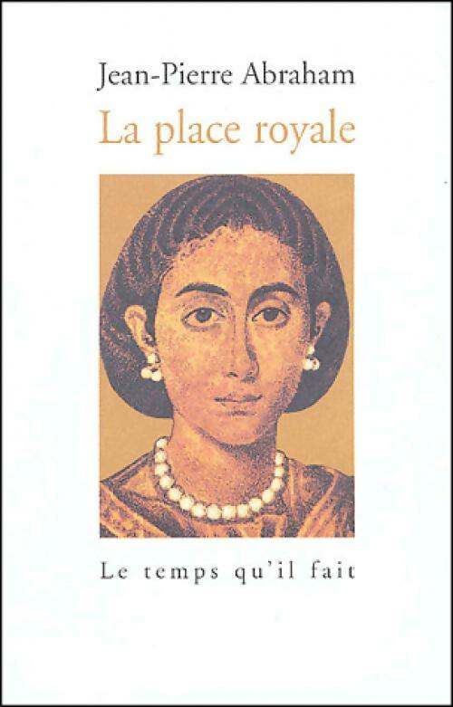 Livrenpoche : La place royale - Jean-Pierre Abraham - Livre