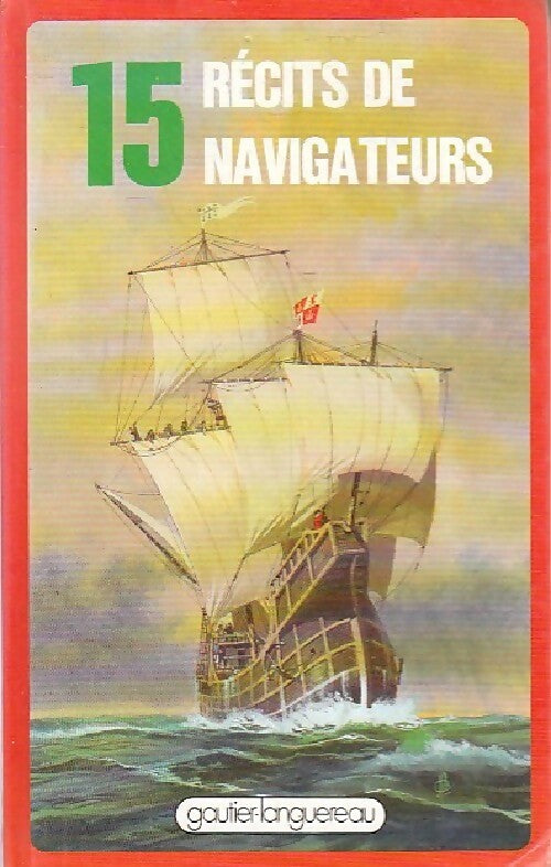 Livrenpoche : 15 récits de navigateurs - Collectif - Livre