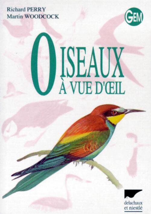 Oiseaux à vue d'oeil - Martin Woodcock, Richard Perry - Livre