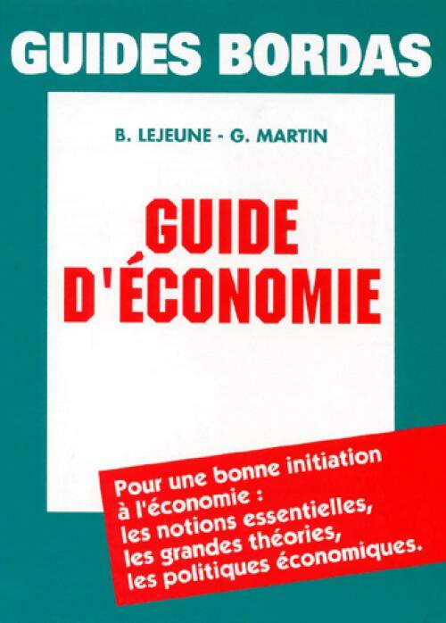 Livrenpoche : Guide d'économie - G. Martin, B Lejeune - Livre