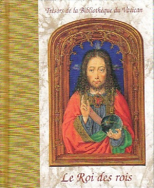 Le Roi des rois - Inconnu -  Trésors de la Bibliothèque du Vatican - Livre