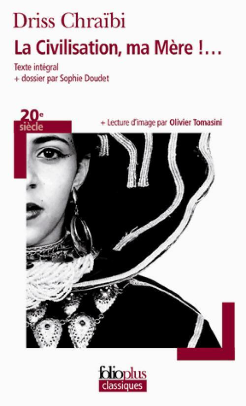 Livrenpoche : La civilisation, ma mère !. .. - Driss Chraïbi - Livre