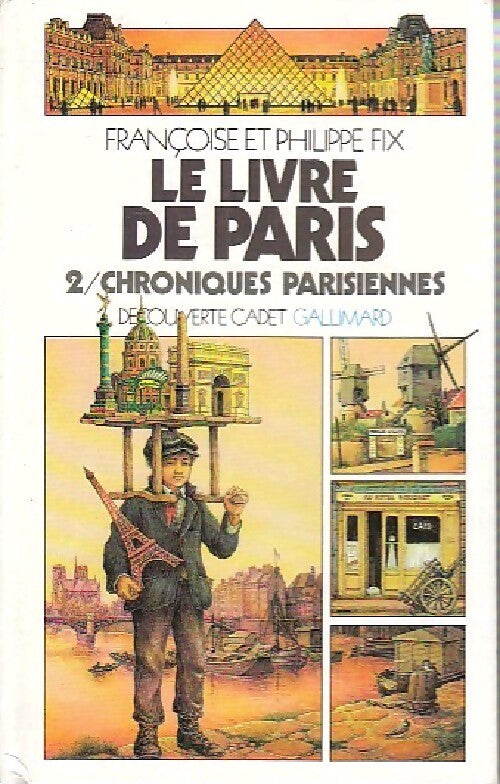 Le livre de Paris Tome II : Chroniques parisiennes - Françoise Fix - Livre