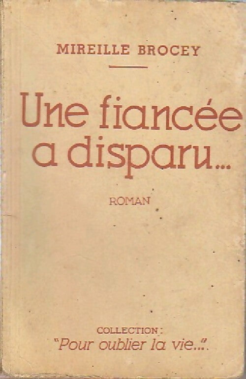 Une fiancée a disparu... - Mireille Brocey - Livre