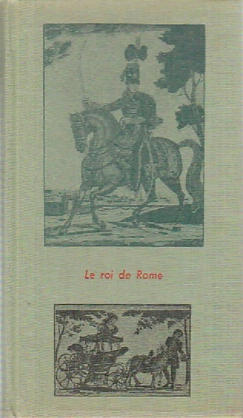 Livrenpoche : Le roi de Rome - Octave Aubry - Livre