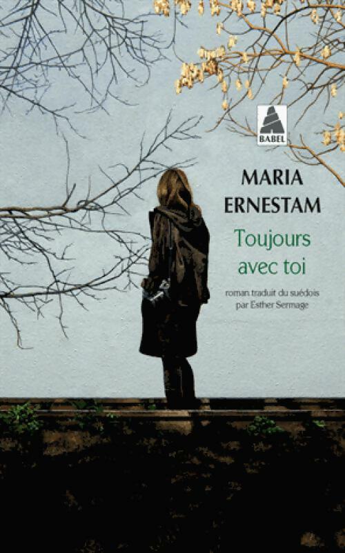 Livrenpoche : Toujours avec toi - Maria Ernestam - Livre