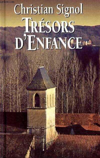 Livrenpoche : Trésors d'enfance - Christian Signol - Livre