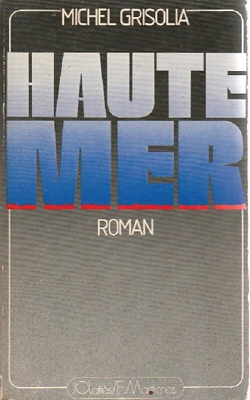 Livrenpoche : Haute mer - Michel Grisolia - Livre