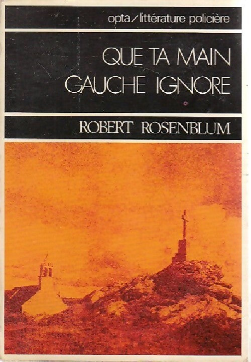 Livrenpoche : Que ta main gauche ignore - Robert Rosenblum - Livre
