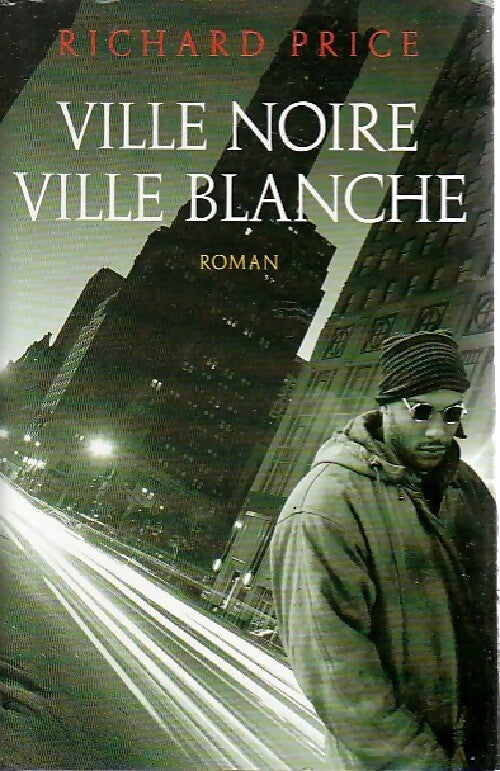 Livrenpoche : Ville noire, ville blanche - Richard Price - Livre