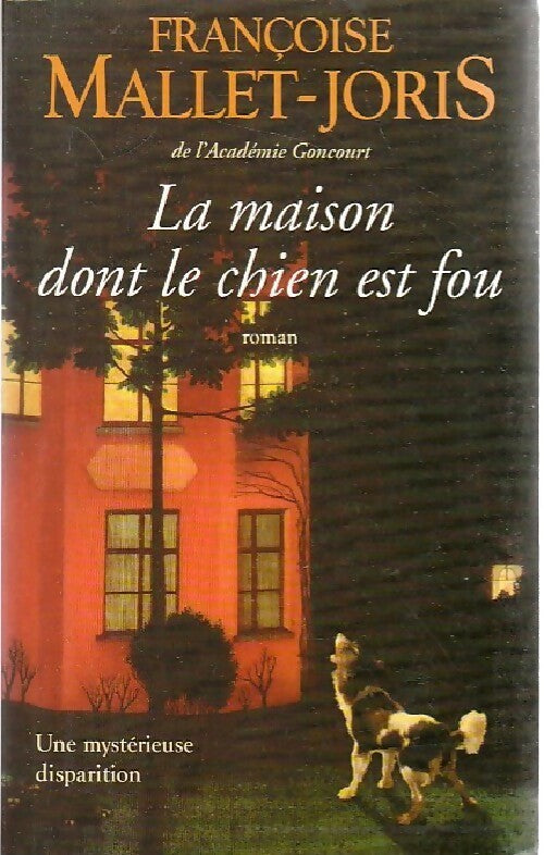 Livrenpoche : La maison dont le chien est fou - Françoise Mallet-Joris - Livre