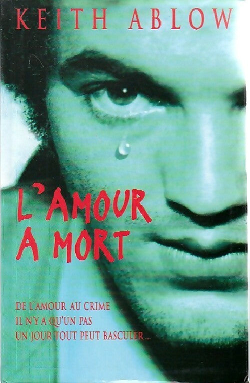 L'amour à mort - Keith Ablow - Livre