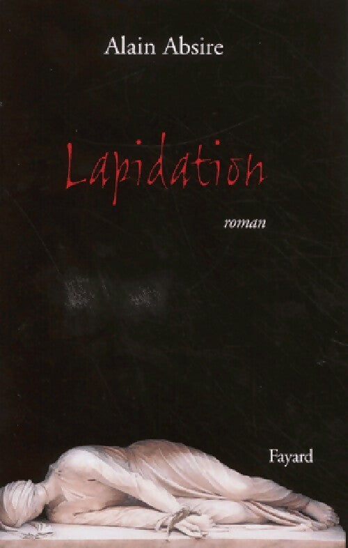 Livrenpoche : Lapidation - Alain Absire - Livre