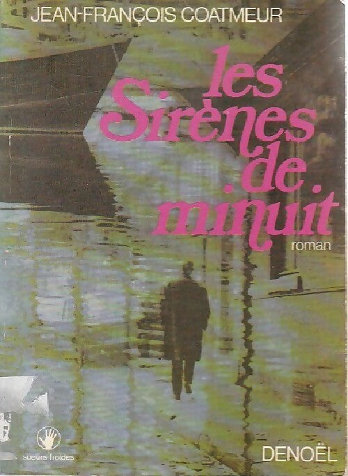 Les sirènes de minuit - Jean-François Coatmeur -  Sueurs froides - Livre