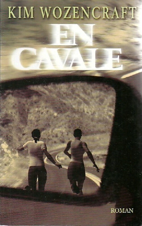 Livrenpoche : En cavale - Kim Wozencraft - Livre