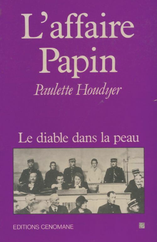 L'affaire Papin - Paulette Houdyer -  Cénomane GF - Livre