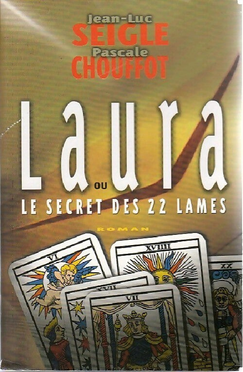 Livrenpoche : Laura ou le secret des 22 lames - Jean-Luc Seigle, Pascale Chouffot - Livre