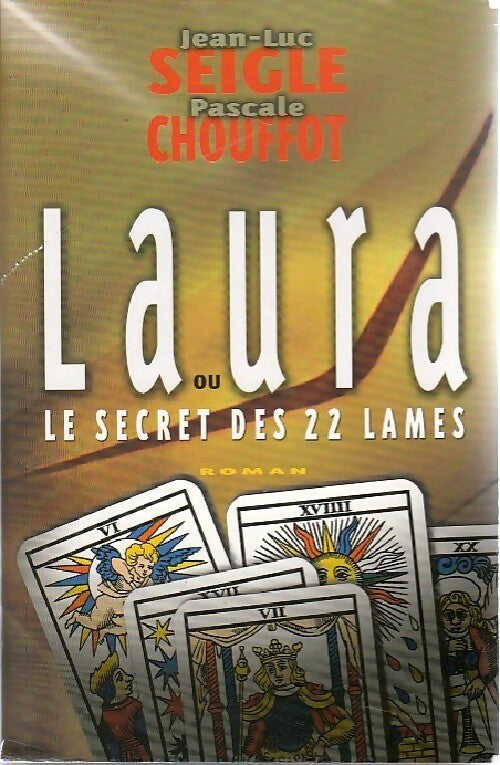 Laura ou le secret des 22 lames - Jean-Luc Seigle ; Pascale Chouffot -  Noyelles GF - Livre