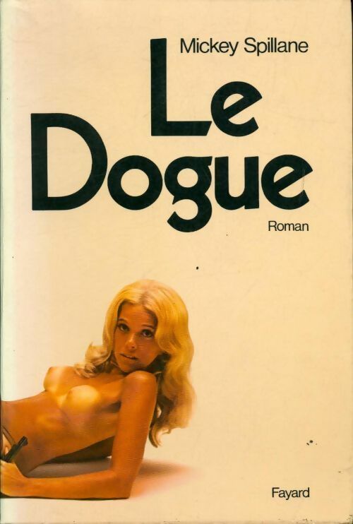 Livrenpoche : Le dogue - Mickey Spillane - Livre