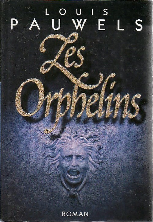 Les orphelins - Louis Pauwels -  France Loisirs GF - Livre