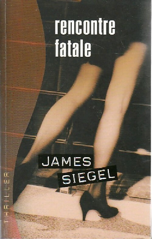Livrenpoche : Rencontre fatale - James Siegel - Livre