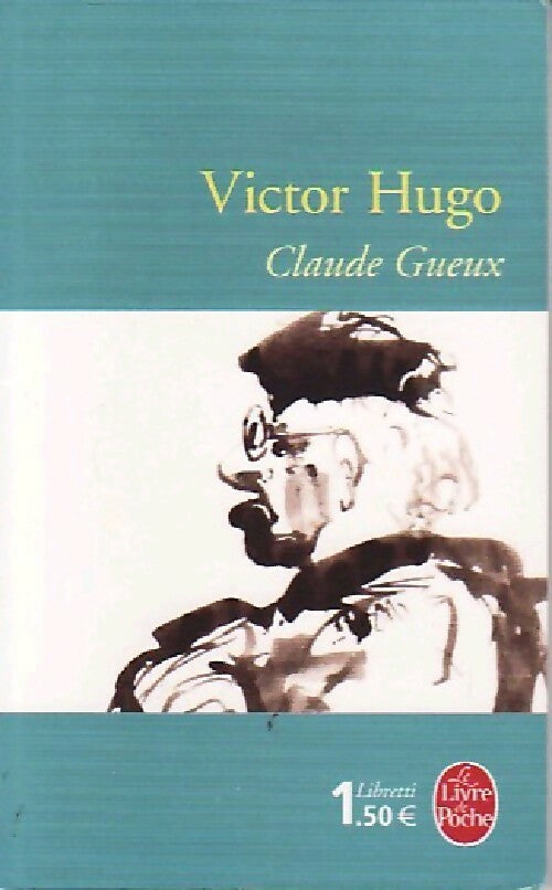 Livrenpoche : Claude Gueux - Victor Hugo - Livre