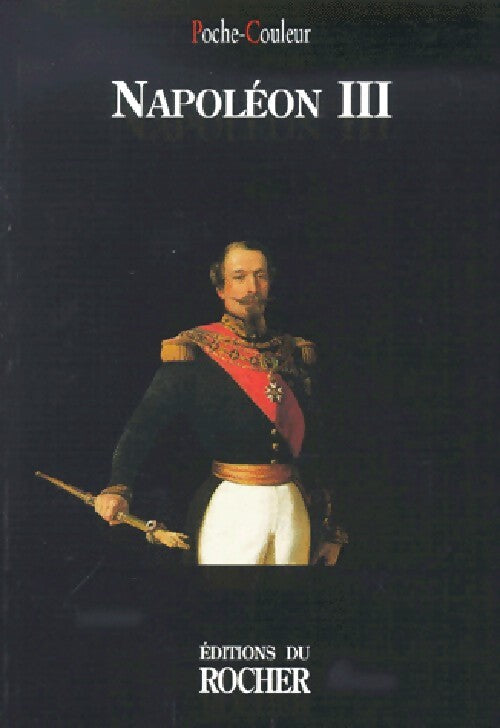 Livrenpoche : Napoléon III - Inconnu - Livre