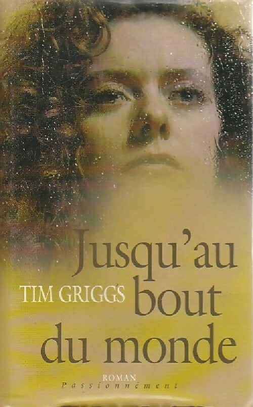 Livrenpoche : Jusqu'au bout du monde - Tim Griggs - Livre