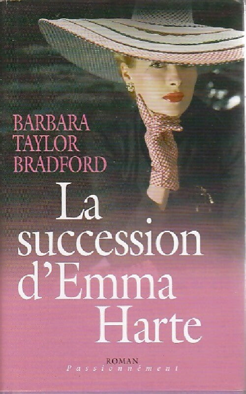 Livrenpoche : La succession d'Emma Harte - Barbara Taylor Bradford - Livre