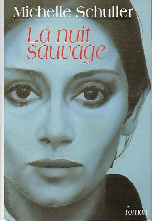 Livrenpoche : La nuit sauvage - Michelle Schuller - Livre