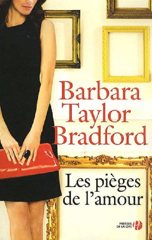 Livrenpoche : Les pièges de l'amour - Barbara Taylor Bradford - Livre
