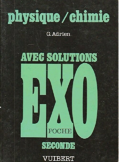Livrenpoche : Physique-Chimie seconde - Gilles Adrien - Livre