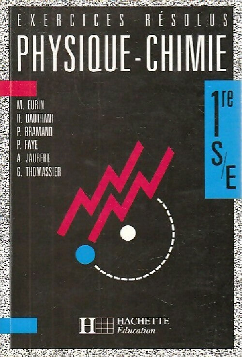 Livrenpoche : Physique Chimie 1ère S et E - Collectif - Livre