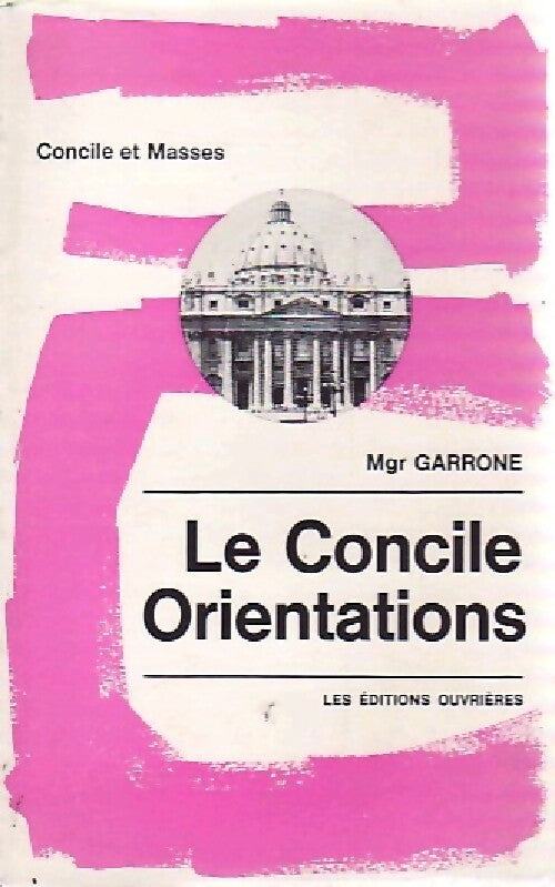 Livrenpoche : Le concile orientations - Mgr Garrone - Livre