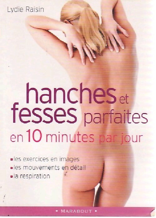 Livrenpoche : Hanches et fesses parfaites en 10 minutes par jour - Lydie Raisin - Livre