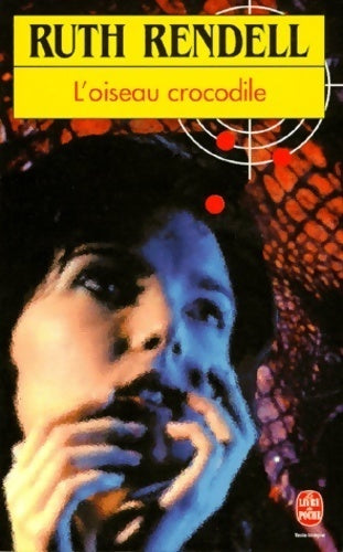 Livrenpoche : L'oiseau crocodile - Ruth Rendell - Livre