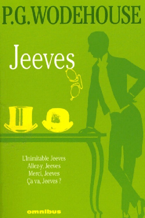 Livrenpoche : Jeeves : L'Inimitable Jeeves / Allez-y, Jeeves / Merci, Jeeves / Ca va, Jeeves - Pelham Grenville Wodehouse - Livre