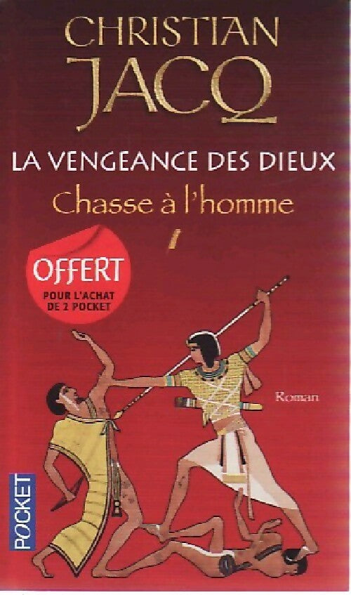 Livrenpoche : La vengeance des dieux Tome I : Chasse à l'homme - Christian Jacq - Livre