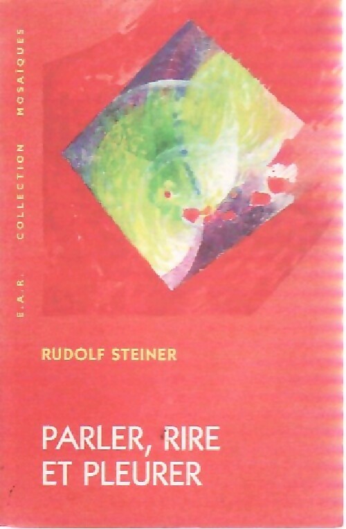 Livrenpoche : Parler, rire et pleurer - Rudolf Steiner - Livre