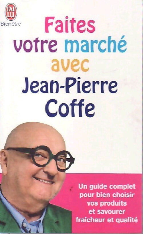 Le marché de Jean-Pierre Coffe - Jean-Pierre Coffe -  J'ai Lu - Livre
