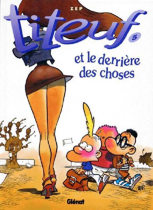 Livrenpoche : Titeuf Tome V : Titeuf et le derrière des choses - Zep - Livre