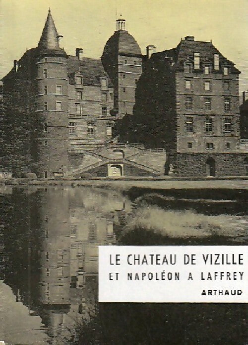 Livrenpoche : Le chateau de Vizille et Napoléon à Laffrey - Henri Lesbros - Livre