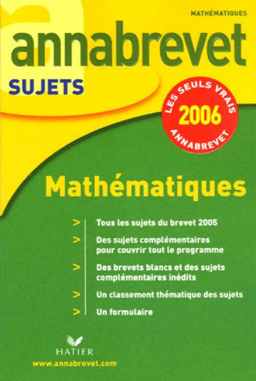 Livrenpoche : Mathématiques Brevet Sujets 2006 - Bernard Demeillers - Livre