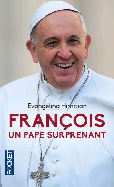 Livrenpoche : François, un pape surprenant - Evangelina Himitian - Livre