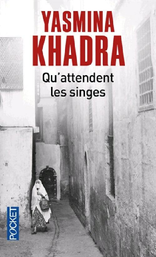 Livrenpoche : Qu'attendent les singes ? - Yasmina Khadra - Livre