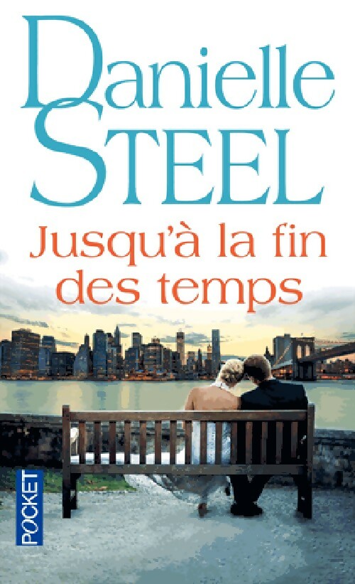 Livrenpoche : Jusqu'à la fin des temps - Danielle Steel - Livre