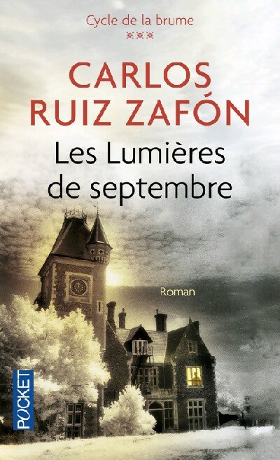 Livrenpoche : Cycle de la brume Tome III : Les lumières de septembre - Carlos Ruiz Zafon - Livre