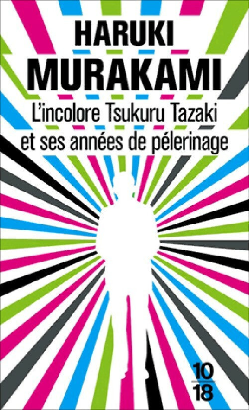 Livrenpoche : L'incolore Tsukuru Tazaki et ses années de pèlerinage - Murakami Haruki - Livre